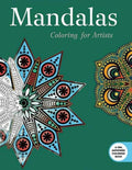 Mandalas: Coloring for Artists (Creative Stress Relieving Adult Coloring Book Series)