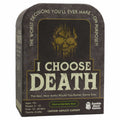 I Choose Death