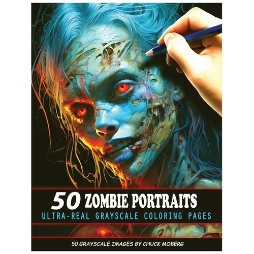 50 Zombie Portraits: Ultra-Real Grayscale Coloring Pages - Paperback