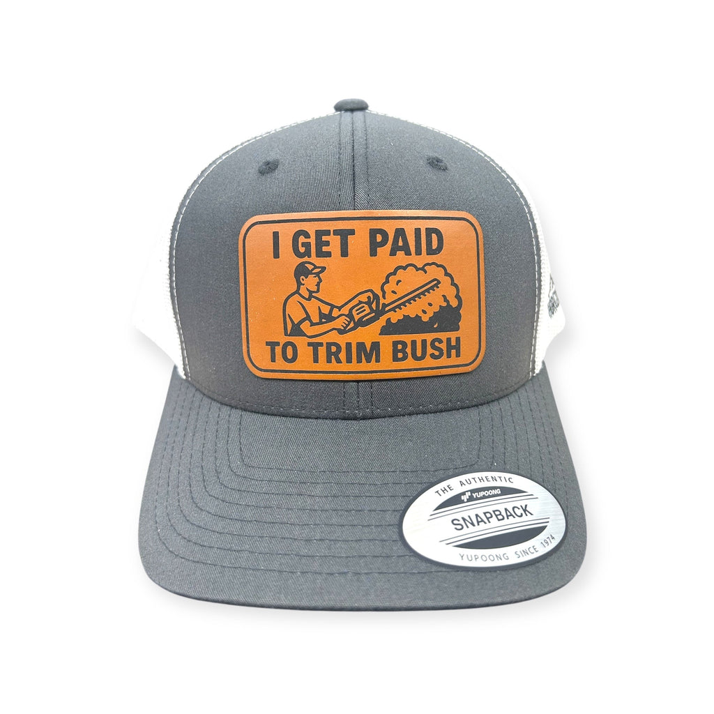 I Get Paid To Trim Bush Patch Hat - YP Classic 6606 Trucker Hat