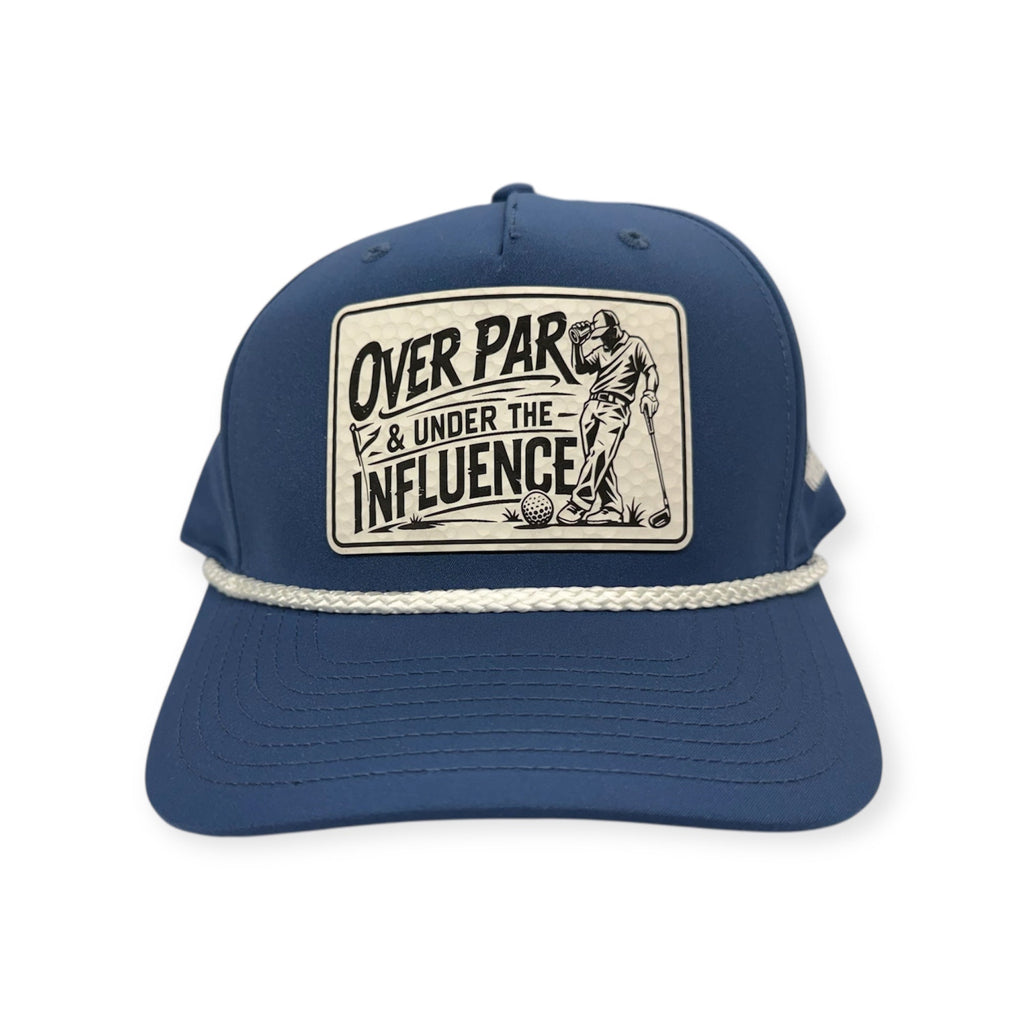 Over Par & Under the Influence - Performance Rope Hat