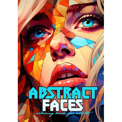 Abstract Faces Coloring Book for Adults: Grayscale Faces Coloring Book Women Portraits Coloring Book Fractal Faces grayscale coloring book A4 64P - Paperback