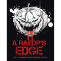 A Razor's Edge: Adult Coloring Book Horror Edition - Paperback