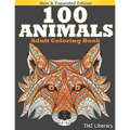 100 Animals Adult Coloring Book: Stress Relieving Designs Animals, An Adult Coloring Book with Majestic Animals, Owls, Elephants, Lions, Butterflies, - Paperback